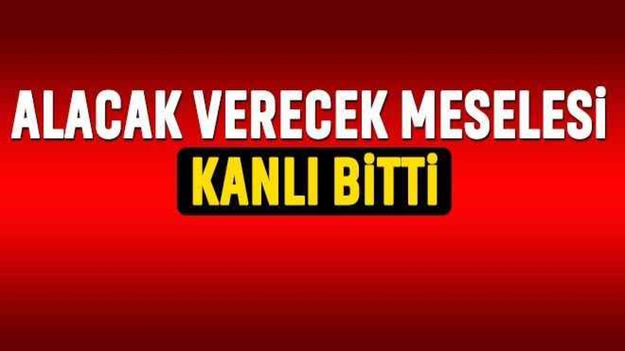 Alacak Verecek Meselesi Kanl Bitti Ayd N Ses Gazetesi En G Ncel