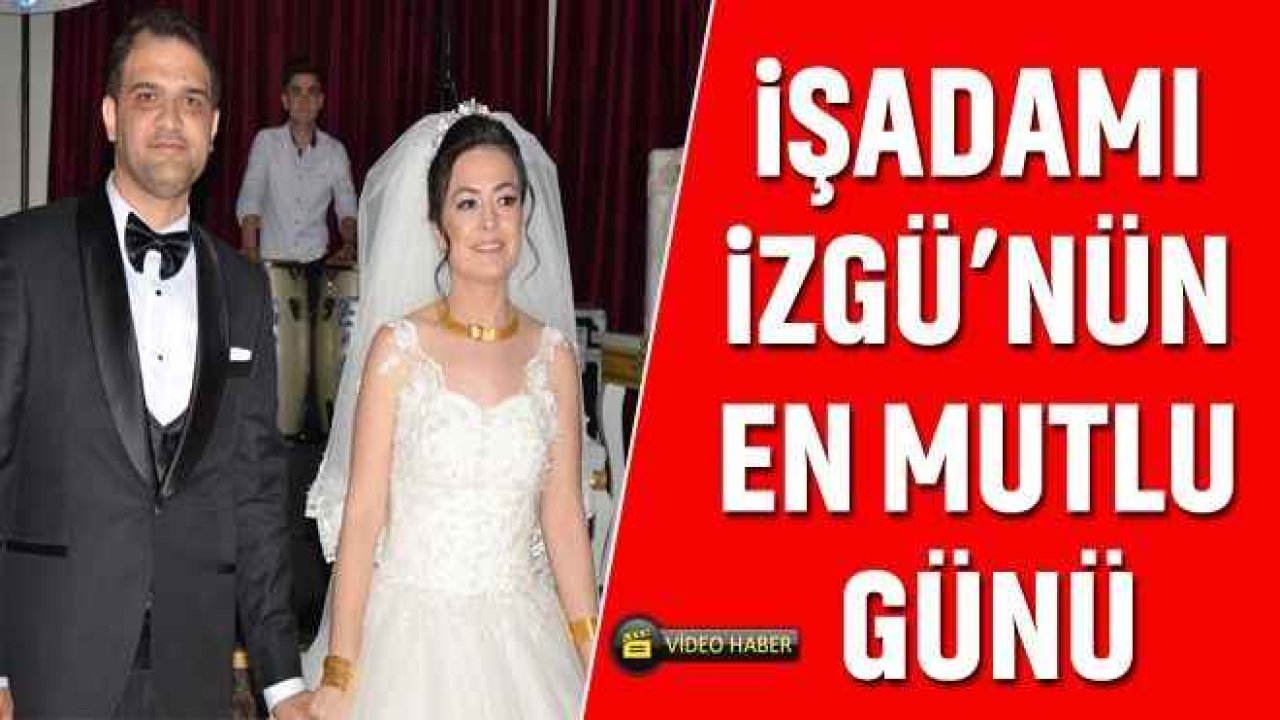 İşadamı İzgünün en mutlu günü Aydın Ses Gazetesi En Güncel Aydın