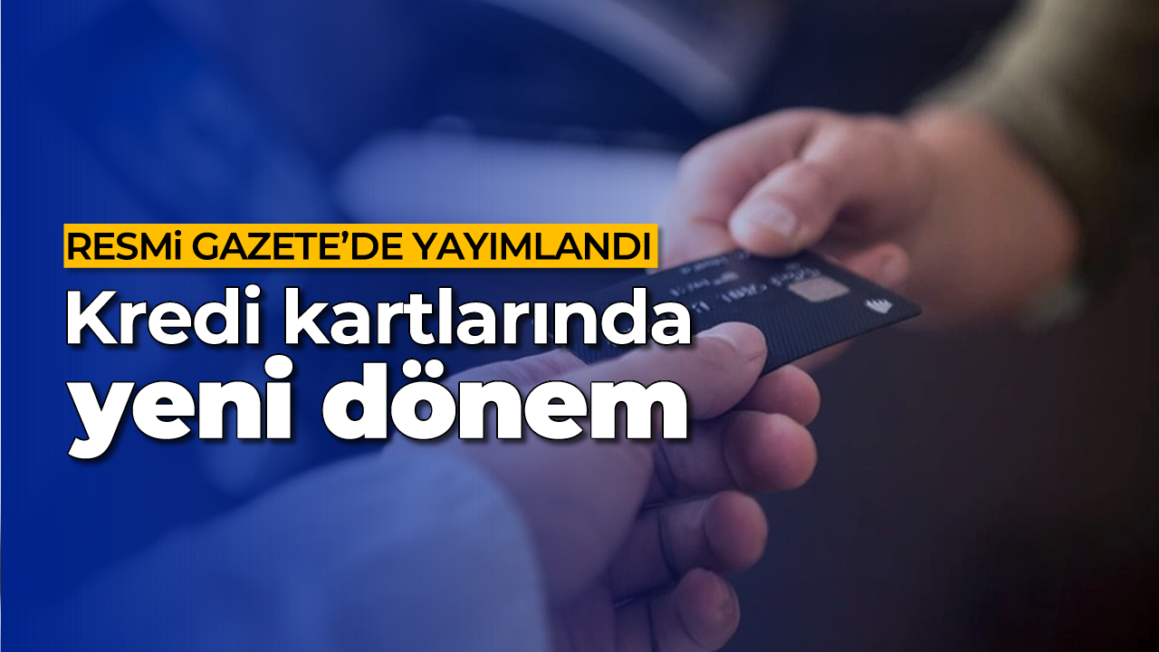 Kredi kartlarında yeni dönem Resmi Gazete de yayımlandı Aydın Ses