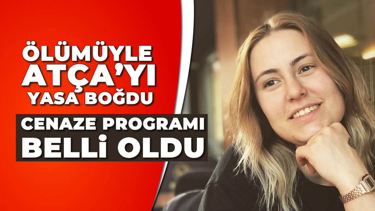 Feci Kazada Hayat N Kaybeden Lknur Un Cenaze Program Belli Oldu