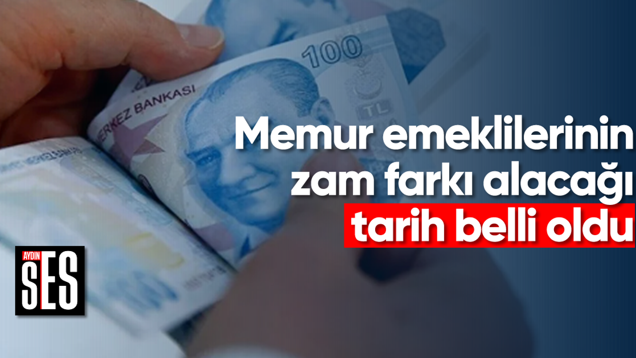 Memur Emeklilerinin Zam Farkı Alacağı Tarih Belli Oldu - Aydın Ses ...