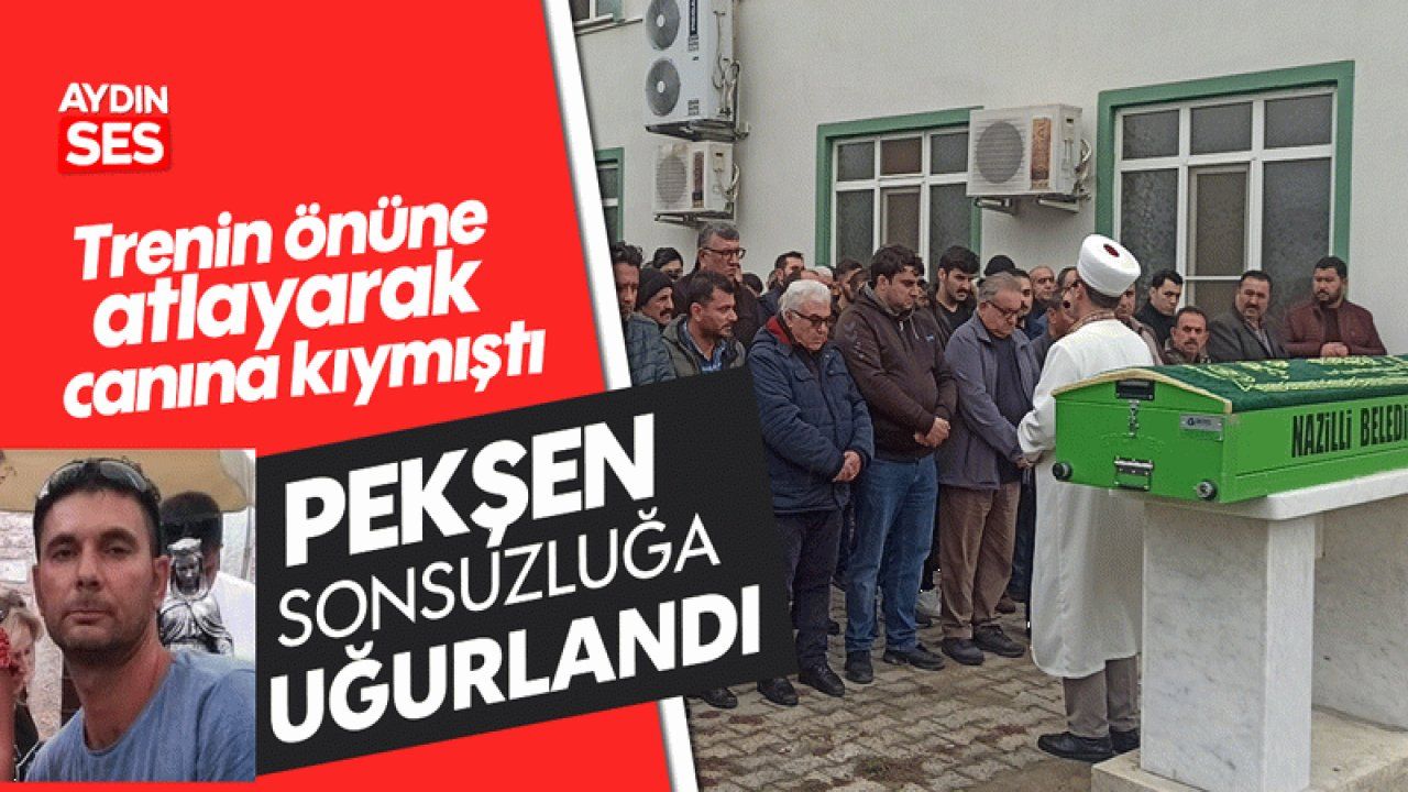 Pekşen, son yolculuğuna uğurlandı