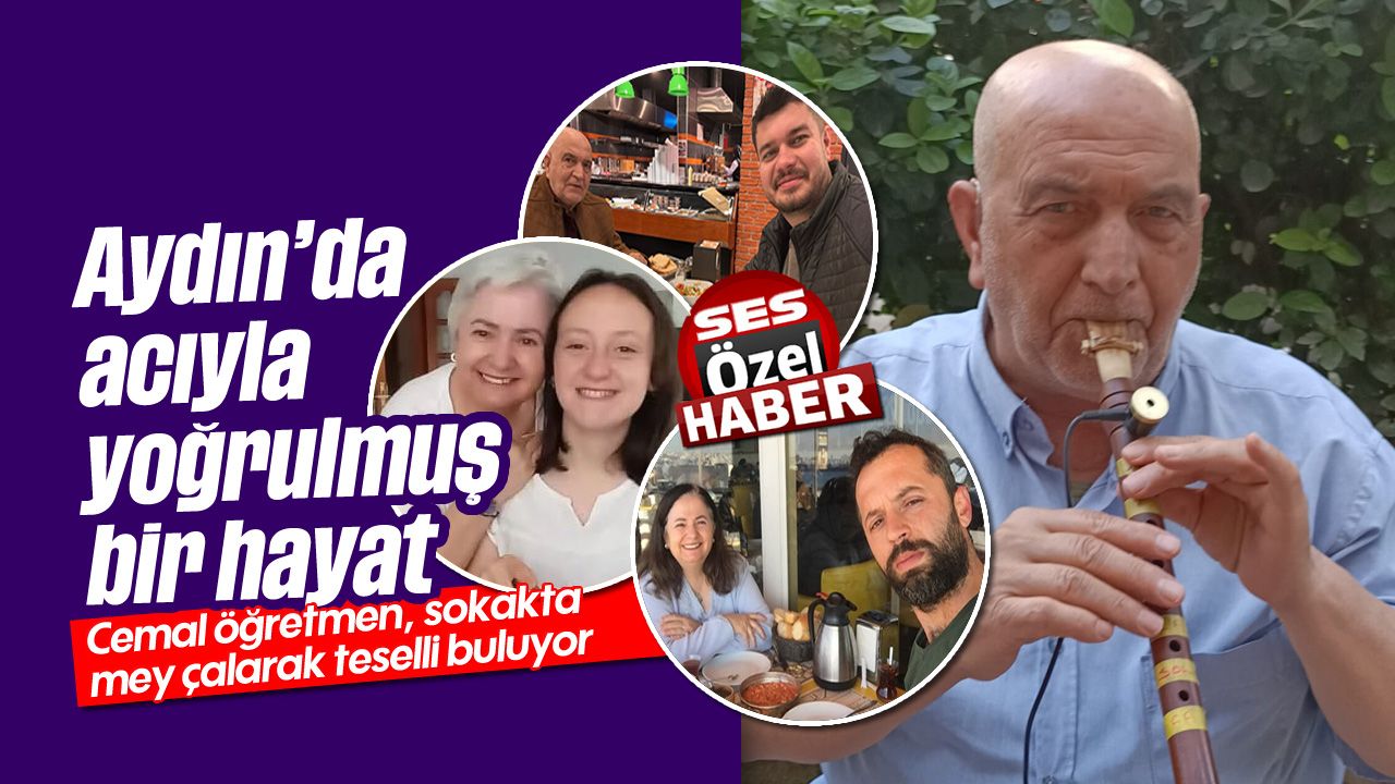 Aydın'da acıyla yoğrulmuş bir hayat: Cemal öğretmen, sokakta mey çalarak teselli buluyor