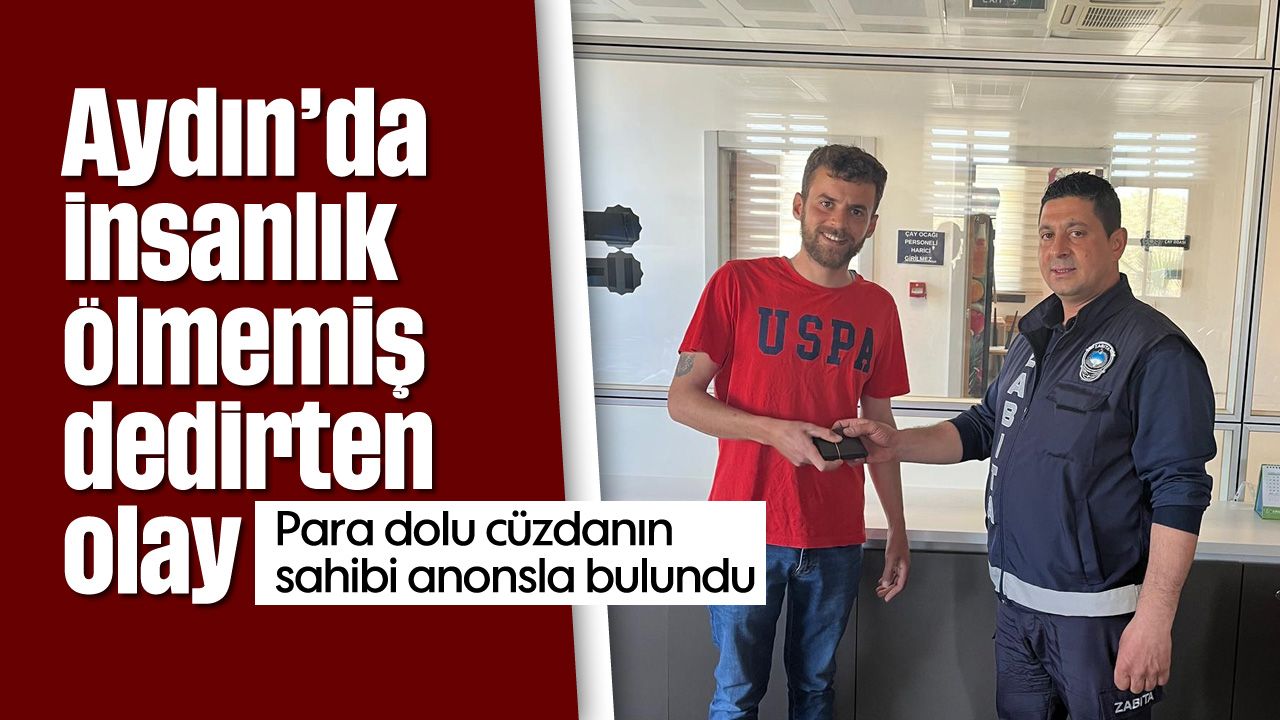 Aydın'da insanlık ölmemiş dedirten olay