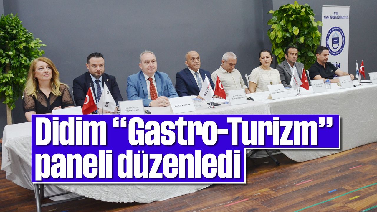 Didim “Gastro-Turizm” paneli düzenledi