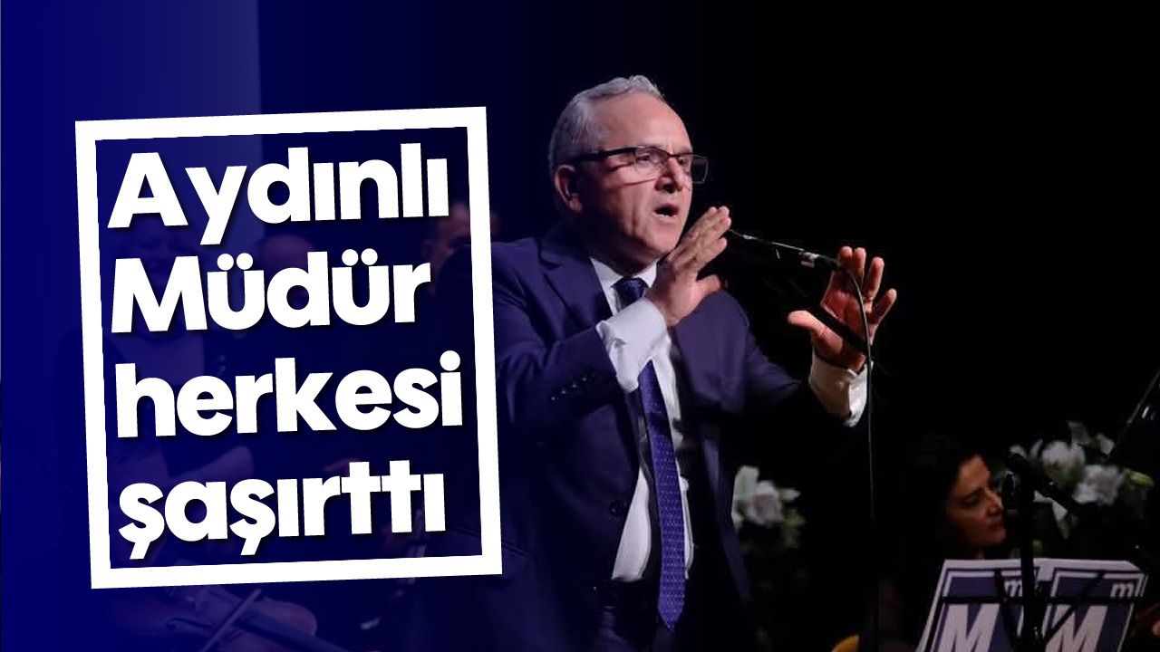Aydınlı Müdür herkesi şaşırttı