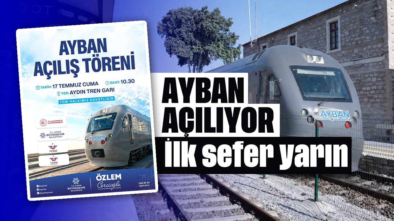 AYBAN açılıyor: İlk sefer yarın