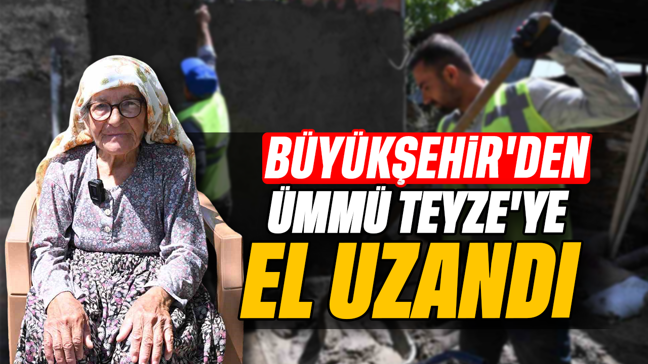 Aydın Büyükşehir, Ümmü teyzenin evini onardı