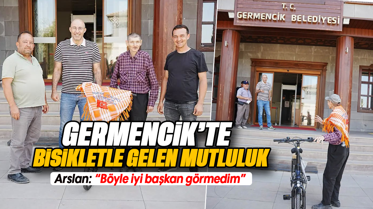 Germencik’te bisikletle gelen mutluluk: Arslan: “Böyle iyi başkan görmedim”