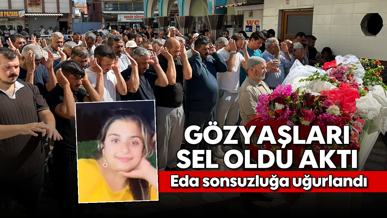 İncirliova'da gözyaşları sel oldu aktı