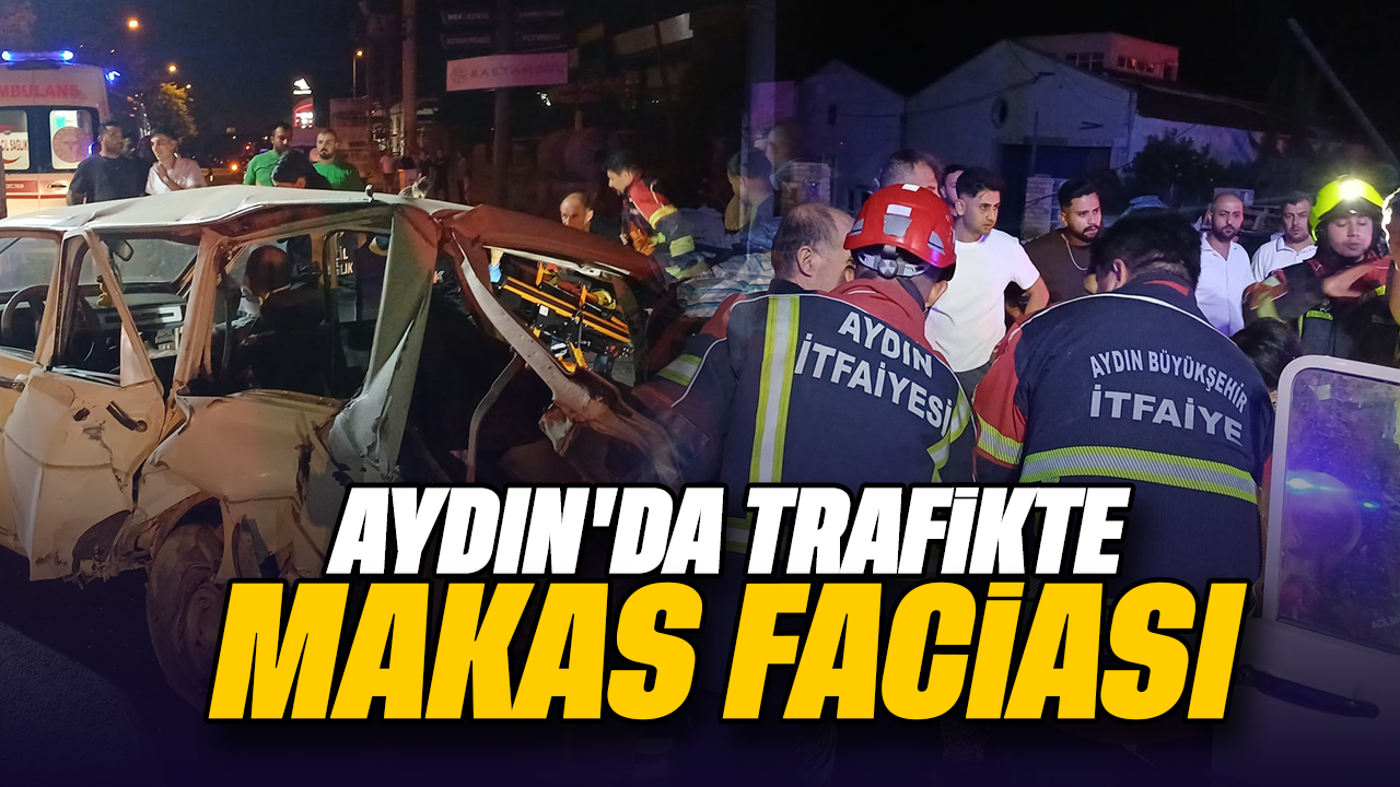 Aydın'da trafikte makas faciası