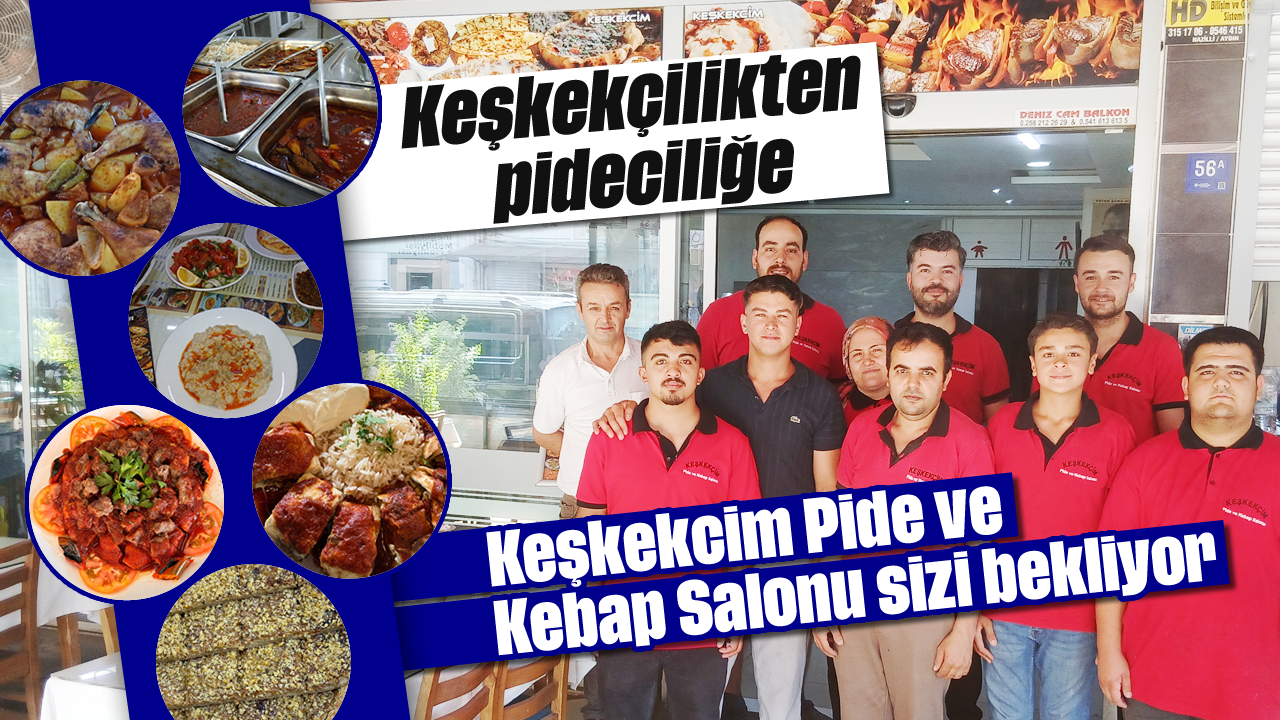 Keşkekçilikten pideciliğe: Keşkekcim Pide ve Kebap Salonu sizi bekliyor