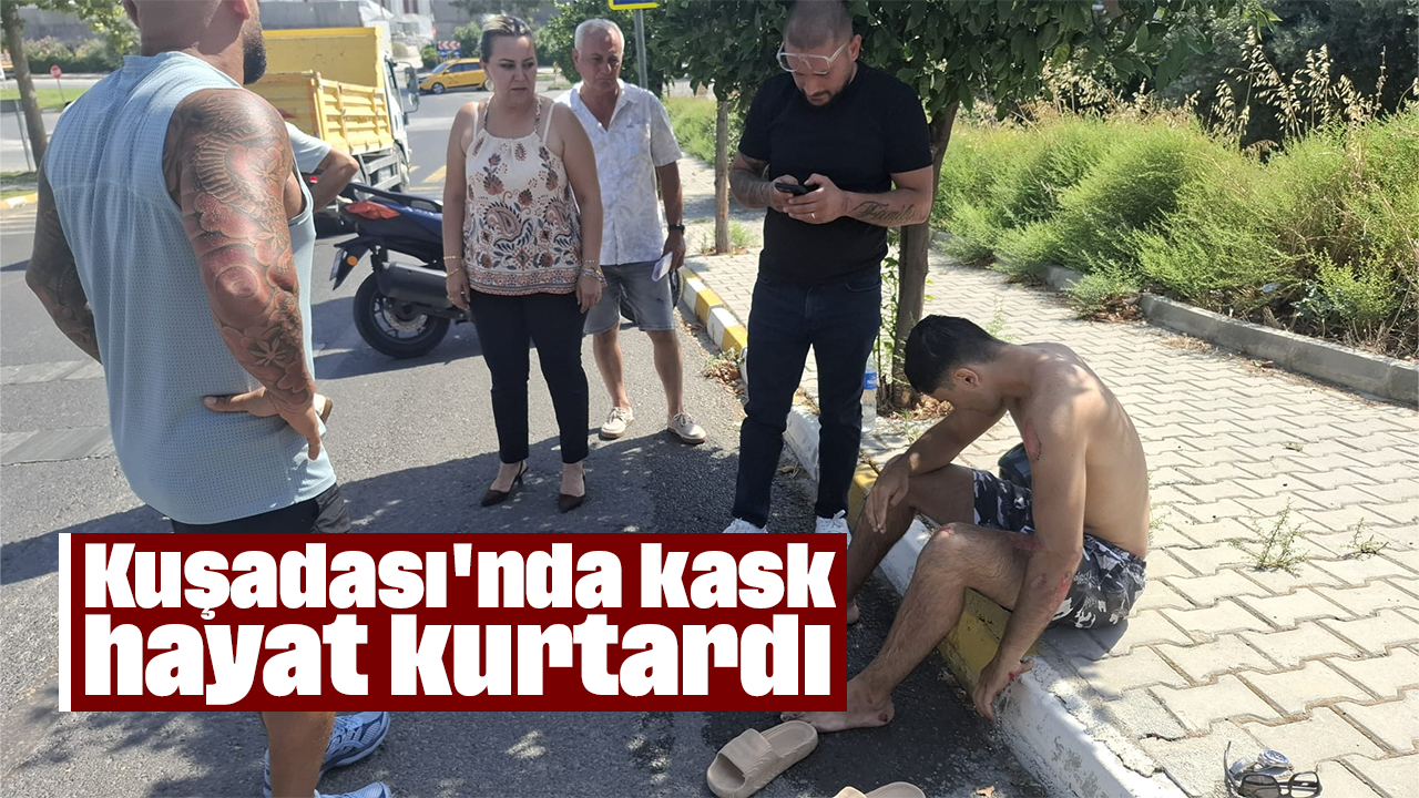 Kuşadası'nda kask hayat kurtardı