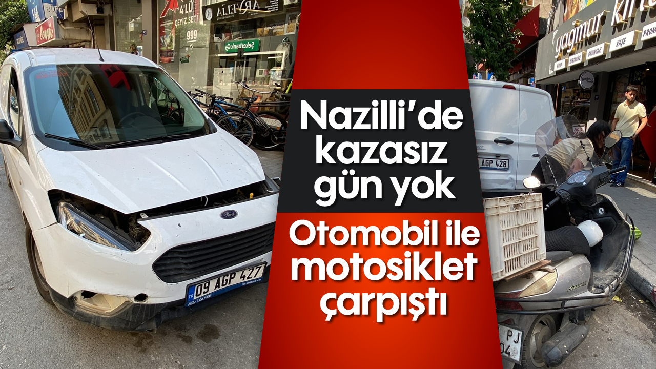Nazilli'de otomobil ile motosiklet çarpıştı; 2 kişi yaralandı