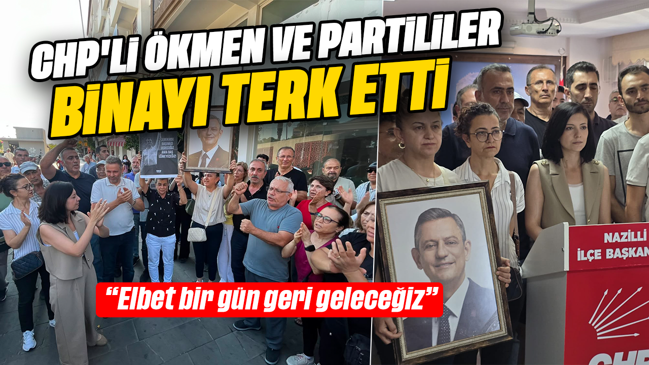 CHP'li Ökmen ve partililer binayı terk etti: “Elbet bir gün geri geleceğiz”