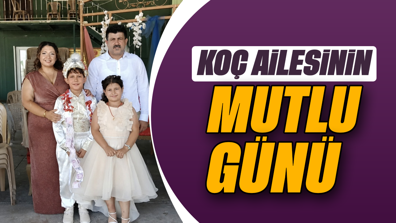 Koç ailesinin mutlu günü