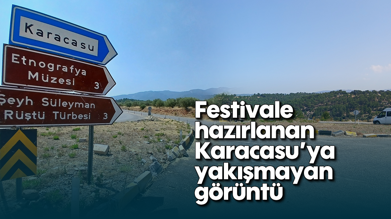 Festivale hazırlanan Karacasu'ya yakışmayan görüntü