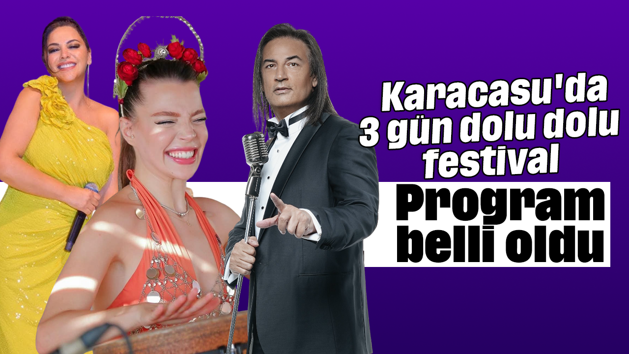 Karacasu'da 3 gün dolu dolu festival: Program belli oldu