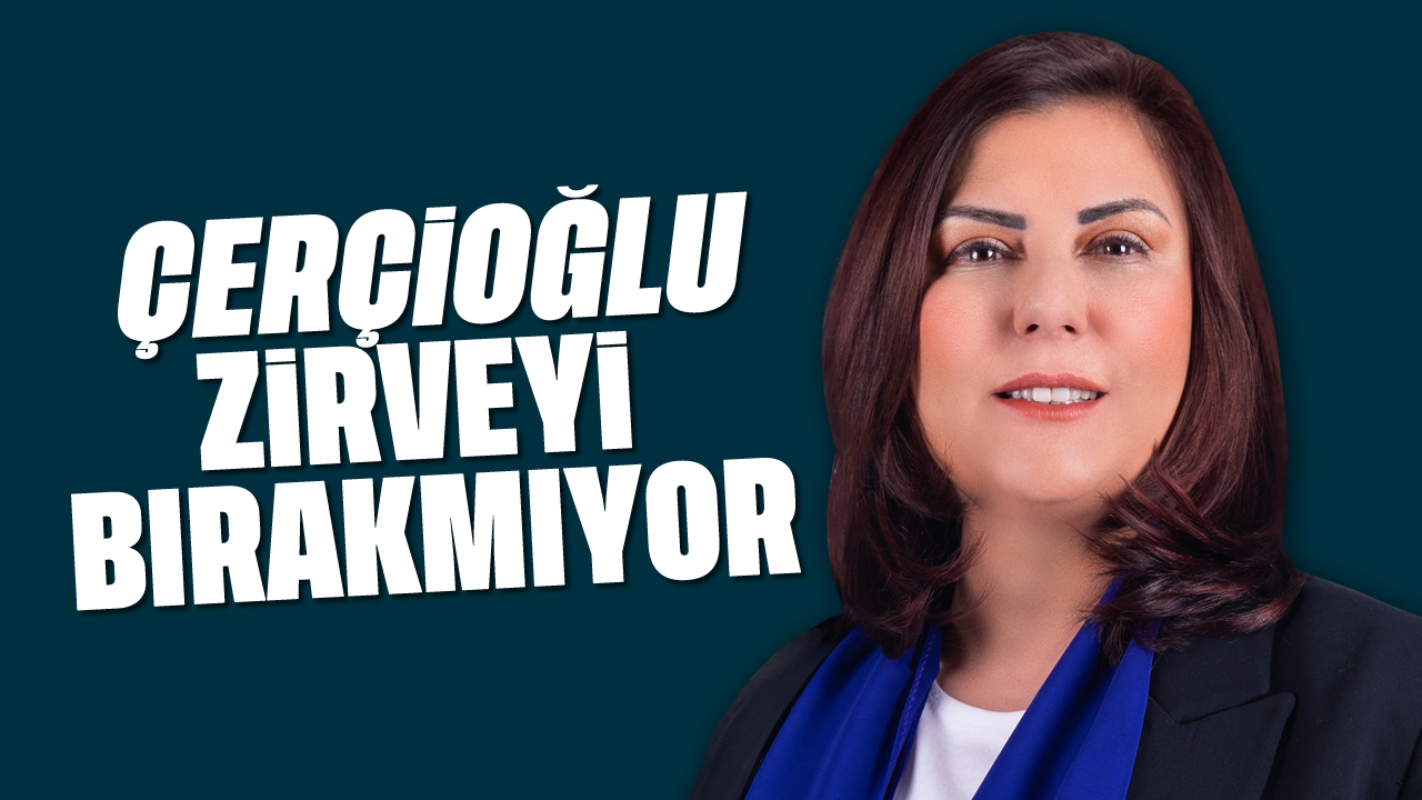 Çerçioğlu, zirveyi bırakmıyor