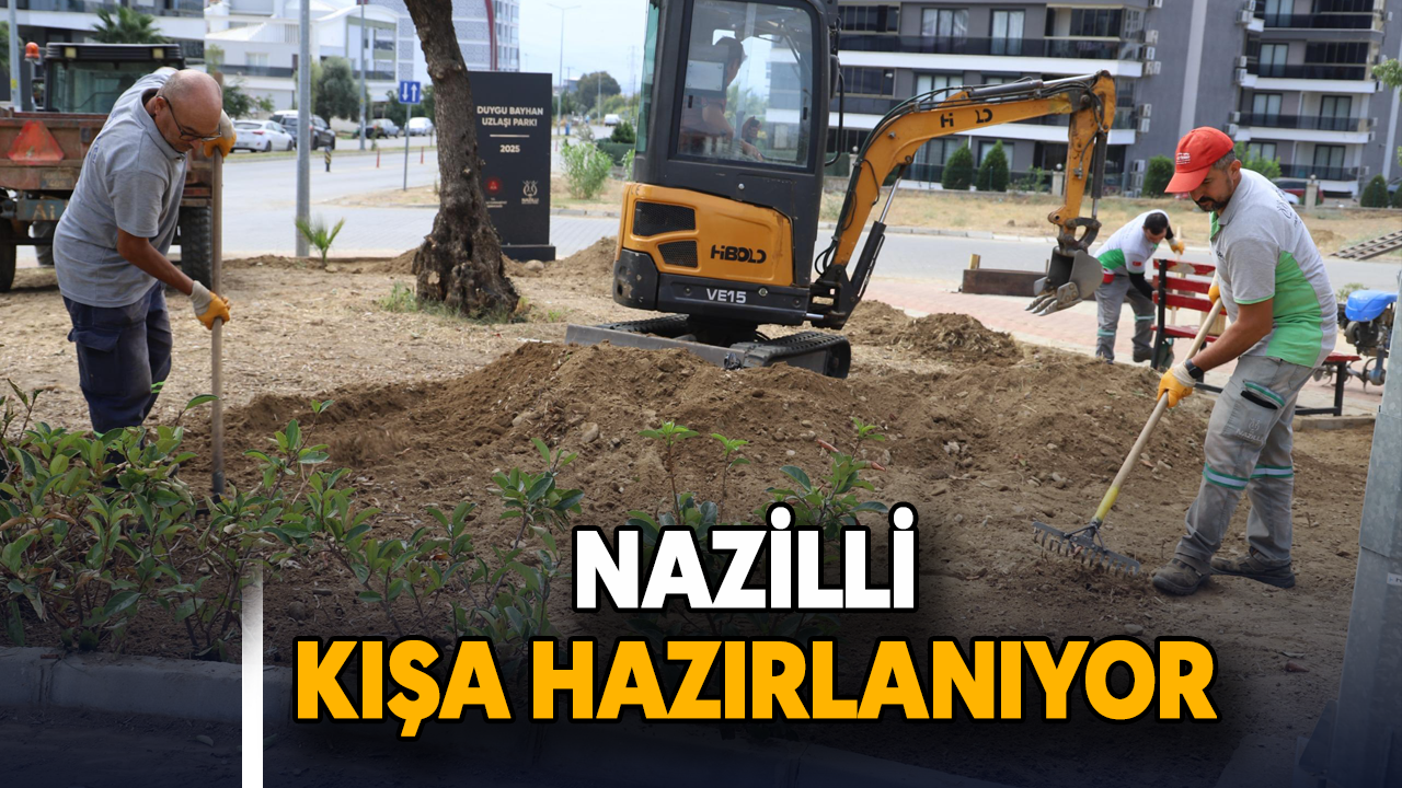 Nazilli kışa hazırlanıyor