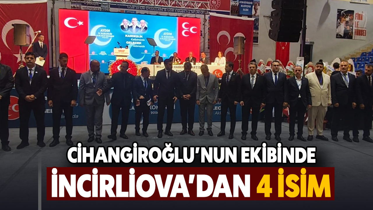 Cihangiroğlu’nun ekibinde İncirliova’dan 4 isim