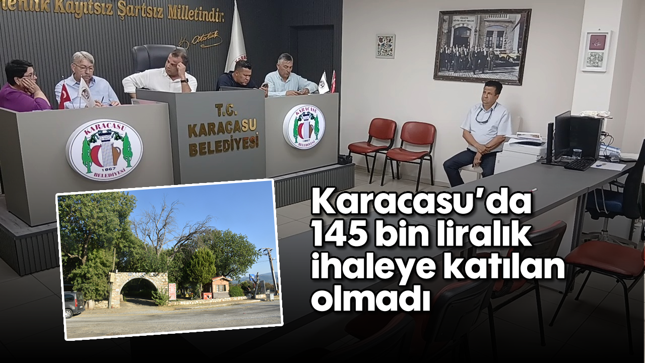 Karacasu'da 145 bin liralık ihaleye katılan olmadı