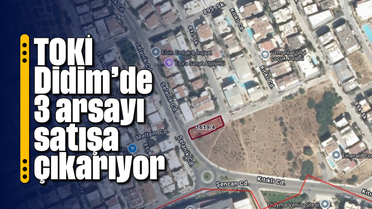 TOKİ Didim’de 3 arsayı satışa çıkarıyor