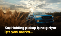 Koç Holding pickup işine giriyor: İşte yeni marka...