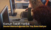 Kanun Teklifi Verildi: Devlet Memurluğunda Üst Yaş Sınırı Geliyor