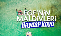 Ege'nin Maldivleri; 'Haydar koyu'