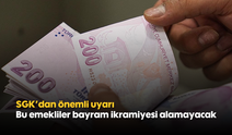 SGK'dan Önemli Duyuru: Bu Emekliler Bayram İkramiyesi Ödenmeyecek