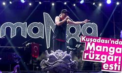 Kuşadası'nda Manga rüzgarı esti