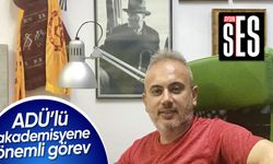 ADÜ’lü akademisyene önemli görev