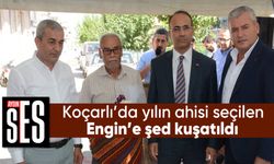 Koçarlı'da yılın ahisi seçilen Engin'e şed kuşatıldı