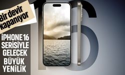 Bir devir kapanıyor: iPhone 16 serisiyle gelecek büyük yenilik