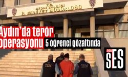 Aydın’da terör operasyonu, 5 öğrenci gözaltında
