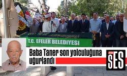 Baba Taner son yolculuğuna uğurlandı