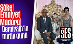 Söke Emniyet Müdürü Demiralp’in mutlu günü