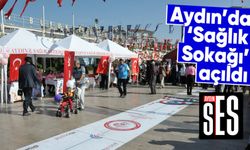 Aydın’da ‘Sağlık Sokağı’ açıldı