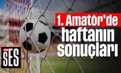 1. Amatör'de haftanın sonuçları