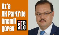 Öz’e AK Parti’de önemli görev