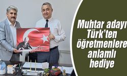 Muhtar adayı Türk’ten öğretmenlere anlamlı hediye