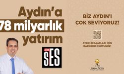 Aydın’a 78 milyarlık yatırım