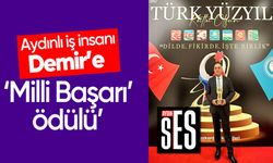 Aydınlı iş insanı Demir’e ‘Milli Başarı' ödülü’