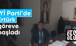 İYİ Parti’de Ertürk, göreve başladı