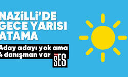 Nazilli’de gece yarısı atama