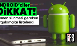 Android'ciler dikkat!