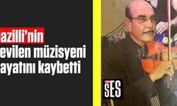 Nazilli’nin sevilen müzisyeni hayatını kaybetti
