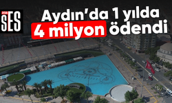 Aydın'da 1 yılda 4 milyon ödendi