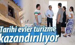 Tarihi evler turizme kazandırılıyor